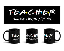 Load image into Gallery viewer, Friends Style Teacher Black Glossy Mug